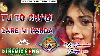 Tu To Sadi Care Ni Karda  DJ Remix  Yo yo Honey Singh Punjabi Song DJ Remix 💓 Care Ni Karda Song [upl. by Durrell]