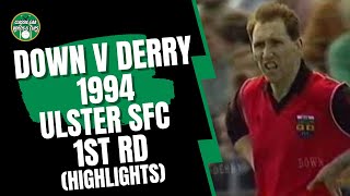 Down v Derry 1994 Ulster SFC 1st Rd Full Highlights [upl. by Nahtanha]