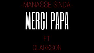 Manassé Sinda  MERCI PAPA ft Clarkson [upl. by Ramad]