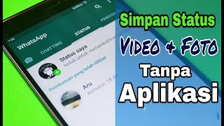 Cara Simpan Status Video amp Foto WhatsApp Tanpa Aplikasi Tambahan [upl. by Uis112]