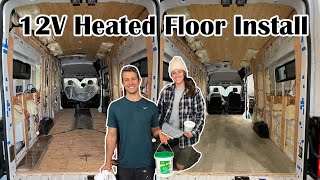 VAN BUILD SERIES  12V Heated Floor Install [upl. by Nolava57]