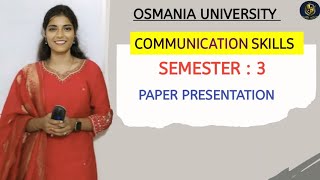 COMMUNICATION SKILLS  SEMESTER  3  PAPER PRESENTATION  OSMANIA UNIVERSITY ‎shivanipallela [upl. by Gregorius812]