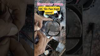 12volt DC fan high speed  Electronics Verma [upl. by Krug612]