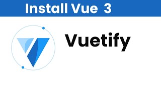 How to Install Vuetify in Vuejs [upl. by Hueston]