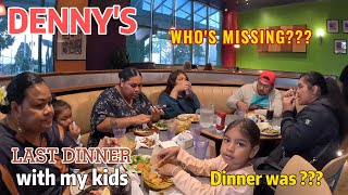 Last dinner with my kids at Dennysfamily [upl. by Oba]