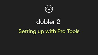 Dubler 2 Setting up with Pro Tools [upl. by Iow927]