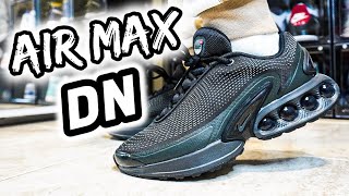 EL FUTURO DE AIR MAX  EARLY REVIEW AIR MAX DN TRIPLE BLACK Review  On feet [upl. by Zilada]