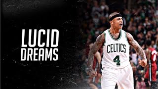 Isaiah Thomas Mix  “Lucid Dreams” [upl. by Cairistiona446]