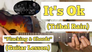 quotIts Okayquot  Tribal Rain  Guitar Lesson  Intro  Chords amp Plucking  Strumming [upl. by Amliw392]