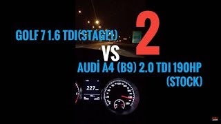 Golf 7 16 TDI Stage 1 vs Audi A4 B9 20 TDI 190Hp 2 [upl. by Malchus895]