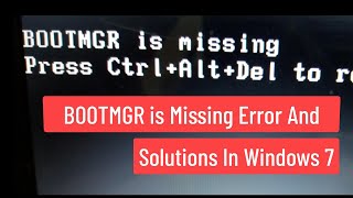 quotBootmgr Is Missingquot Error and Solutions In Windows 7 [upl. by Dorraj]