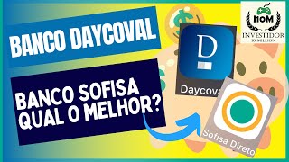 DAYCOVAL X SOFISA  QUAL BANCO É O MELHOR PARA APLICAR EM CDB LIQUIDEZ DIÁRIA 110 DO CDI [upl. by Ecahc]