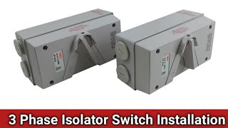 3 Phase Isolator Connection And 3 Phase Isolator Switch [upl. by Yemerej]