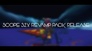 Scope 32x Revamp Pack Release [upl. by Rim]