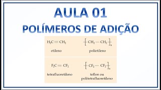 Aula 01 Polímeros de Adição [upl. by Ecirtel]