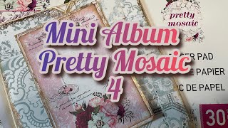 Mini Album Tutorial Pretty Mosaic 4 [upl. by Atin]