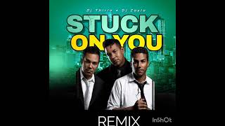 3T Stuck On You DJ Thirlo Ft DJ Zaylo Remix [upl. by Jala]