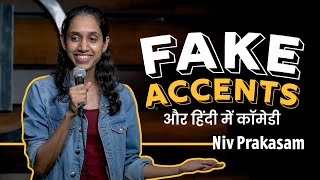 FAKE ACCENTS  Standup Comedy by Niv Prakasam [upl. by Hightower881]