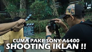 SONY A6400  SHOOTING IKLAN HARBOLNAS [upl. by Etteyniv]