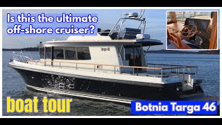 Is This The Ultimate OffShore HighSpeed Cruiser  £600k Botnia TARGA 46 Boat Tour [upl. by Idnas]