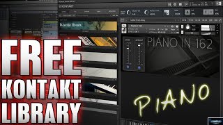 Free Kontakt Library  Piano In 162 🎹 [upl. by Howund]