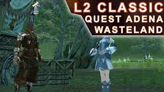 L2 Classic Oficial EU  Quest de Adena Level 21 em Wasteland Sense For Business PTBR [upl. by Happ]