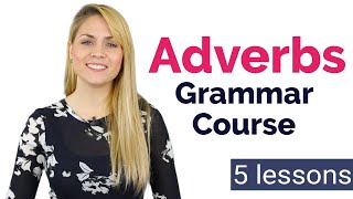 ADVERBS  Basic English Grammar Course  5 Lessons [upl. by Wetzel]