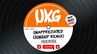 Cherish  Unappreciated Sunship Remix [upl. by Ralaigh385]