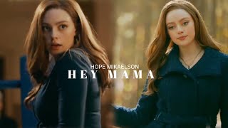 Hope Mikaelson  Hey Mama [upl. by Adyaj]