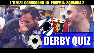 I TIFOSI CONOSCONO LA PROPRIA SQUADRA DI CALCIO   SAMPDORIA DERBY QUIZ  Giacomo Hawkman [upl. by Petronella]