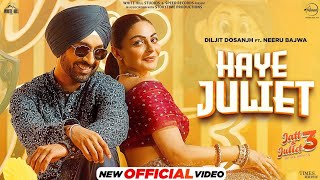 Haye Juliet Tera Jatt Bda Sad NiOfficial Video Diljit Dosanjh New Punjabi Song 2024 [upl. by Ahsele]