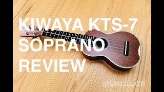 Got A Ukulele Reviews  Kiwaya KTS7 Soprano [upl. by Eikin212]