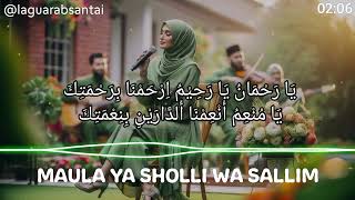 MAULA YA SHOLLI WA SALLIM  LIRIK ARAB  LAGU ARAB SANTAI sholawat sholawatnabi sholawatterbaru [upl. by Kcirrej]