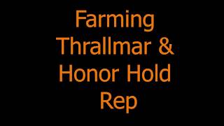 Farming Thrallmar Honor Hold Reputation [upl. by Vahe417]