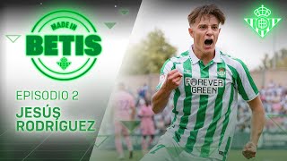 MADE IN BETIS  Episodio 2  Jesús Rodríguez  CANTERA 🎬💚 [upl. by Assened669]