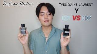 รีวิว เปรียบเทียบน้ำหอม YVES SAINT LAURENT Y EDT กับ Y EDP เลือกตัวไหนดีมาดูกัน [upl. by Michal59]