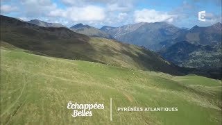 Échappées en PyrénéesAtlantiques  Échappées belles [upl. by Leahcimnaj]