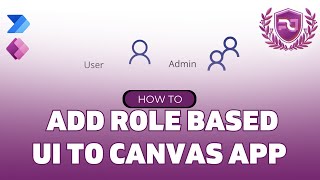 How To Add Role Based UI To Your Power Apps  Admin Based Access [upl. by Azilem]