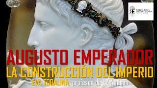 Augusto primer emperador de Roma La construcción del Imperio Romano Eva Tobalina [upl. by Llebanna]