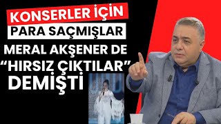 Konserler için para saçmışlar Meral Akşener Hırsız Çıktılar demişti [upl. by Aihtniroc]