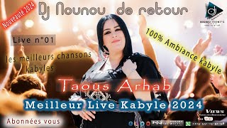 Taous Arhab Live 2024 🎶 meilleure live 2024🎶 la puissance ♓  Djnounou dufort©️ [upl. by Doniv]