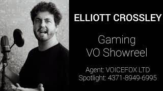 Elliott Crossley  Gaming VO Showreel [upl. by Ahsimac793]