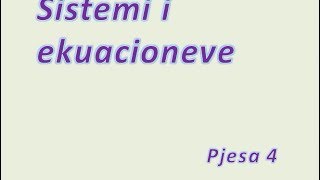 Sistemi i ekuacioneve  Pjesa 4 Klasa virtuale [upl. by Jarus948]