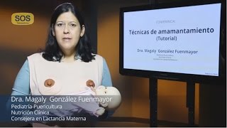 Técnicas de amamantamiento  Dra Magaly González Fuenmayor  Tutorial [upl. by Yesnil551]