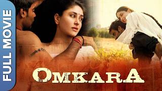 ओमकारा  OMKARA Full Movie  Ajay Devgan Saif Ali Khan Pankaj Tripathi Kareena Kapoor Khan [upl. by Rog]