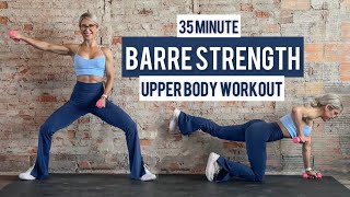 35 Minute Barre Inspired Upper Body Strength Workout  Shoulders Back Triceps Biceps  Low Impact [upl. by Mcilroy15]