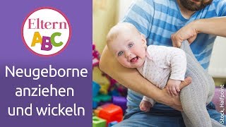 Neugeborene richtig anziehen und wickeln  Baby  Eltern ABC  ELTERN  Elternratgeber [upl. by Ahsitniuq]