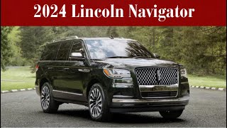 2024 Lincoln Navigator The Ultimate Luxury SUV [upl. by Breena724]