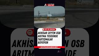 Akhisar Zeytin OSB Arıtma Tesisinde Tartışmalar Büyüyor [upl. by Kay624]