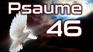 Psaume 46  Dieu est notre refuge et notre force HD [upl. by Aifas]